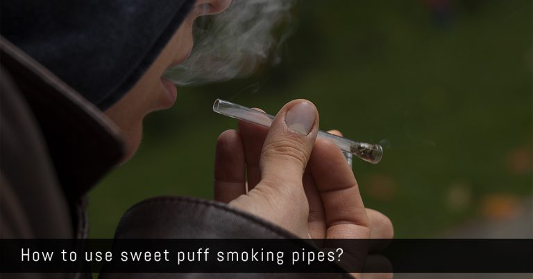 How to use sweet puff smoking pipes?