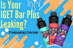 Why Is Your IGET Bar Plus Leaking: Top 5 Reasons and Solutions